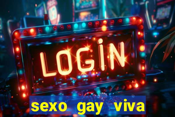 sexo gay viva local santos